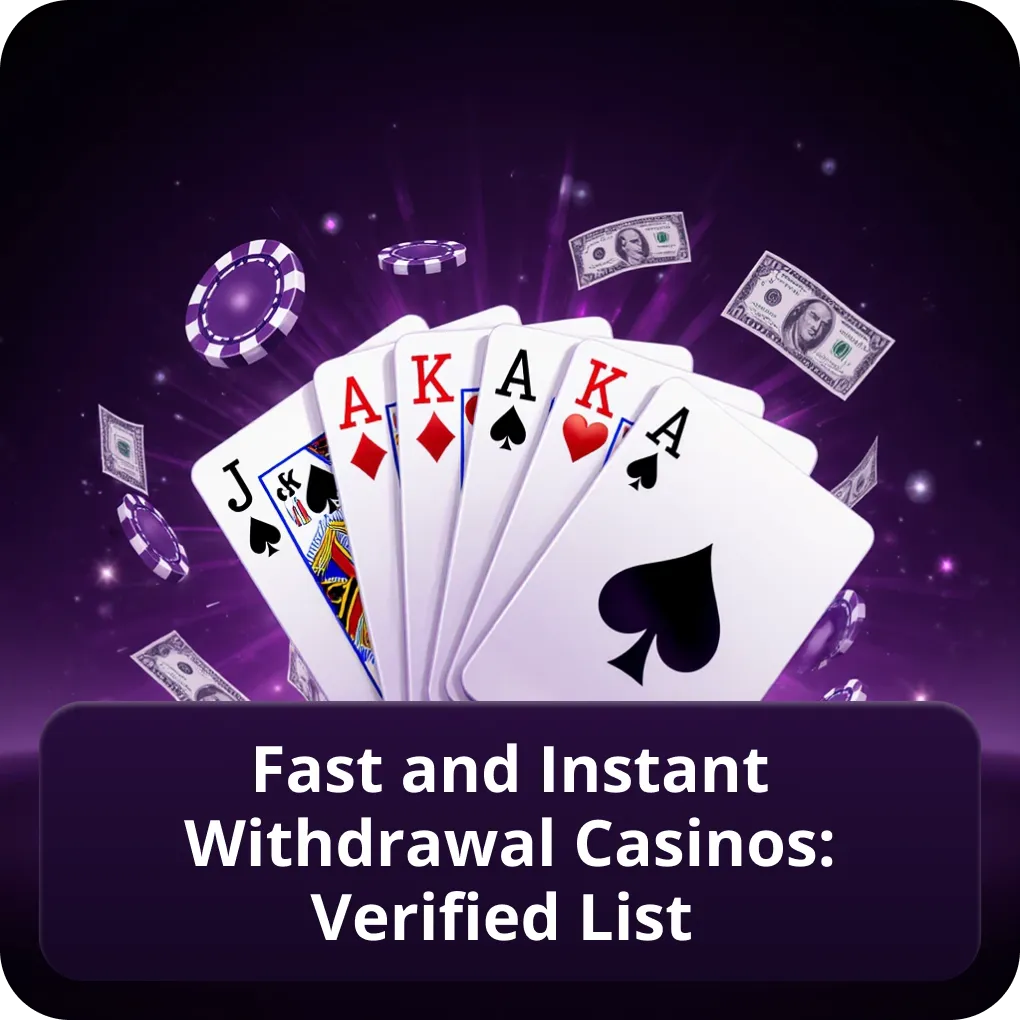 Fast and instant withdrawal casinos: verified list
