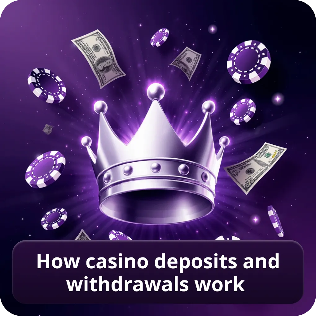 How Casino Deposits and Withdrawals Work